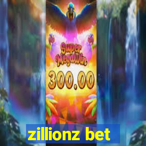 zillionz bet